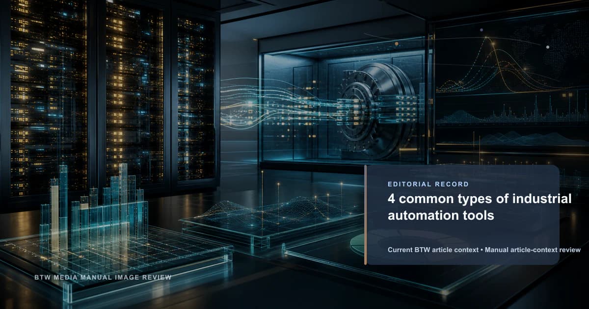 4 common types of industrial automation tools reviewed editorial briefing visual