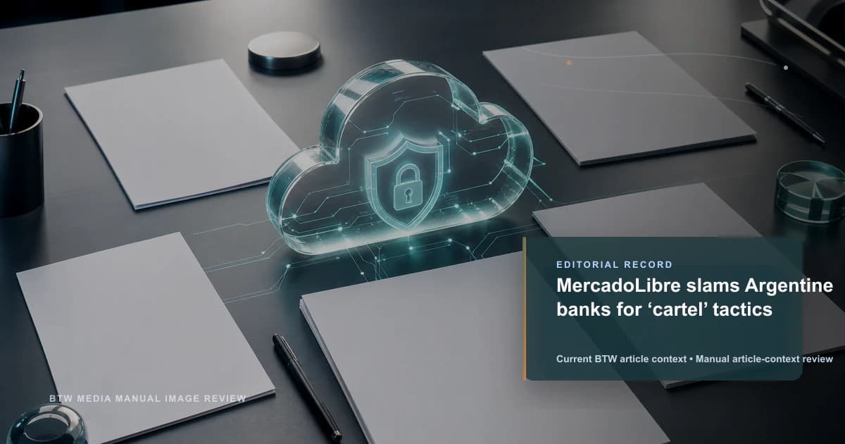 MercadoLibre slams Argentine banks for ‘cartel’ tactics reviewed editorial briefing visual