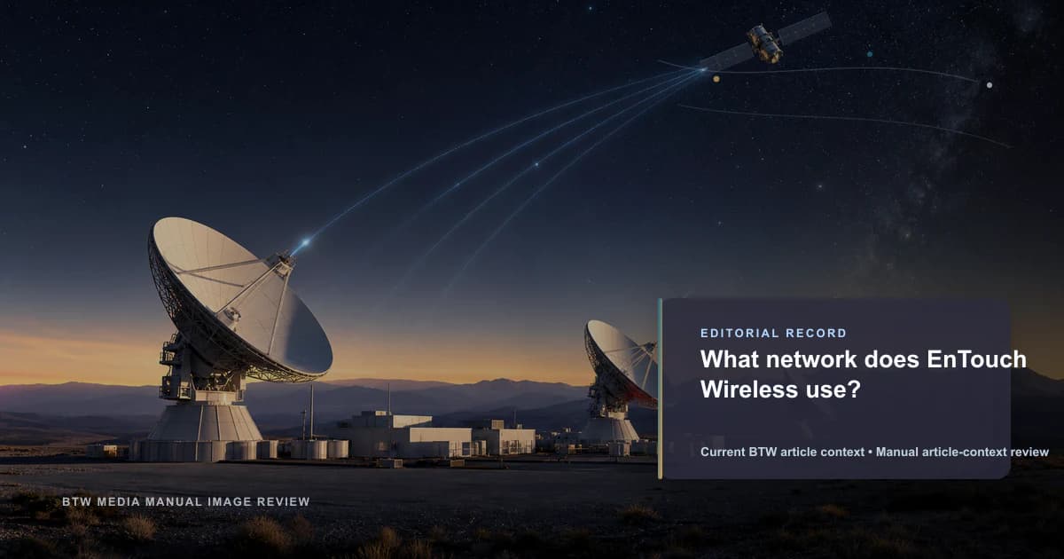 What network does EnTouch Wireless use? reviewed editorial briefing visual
