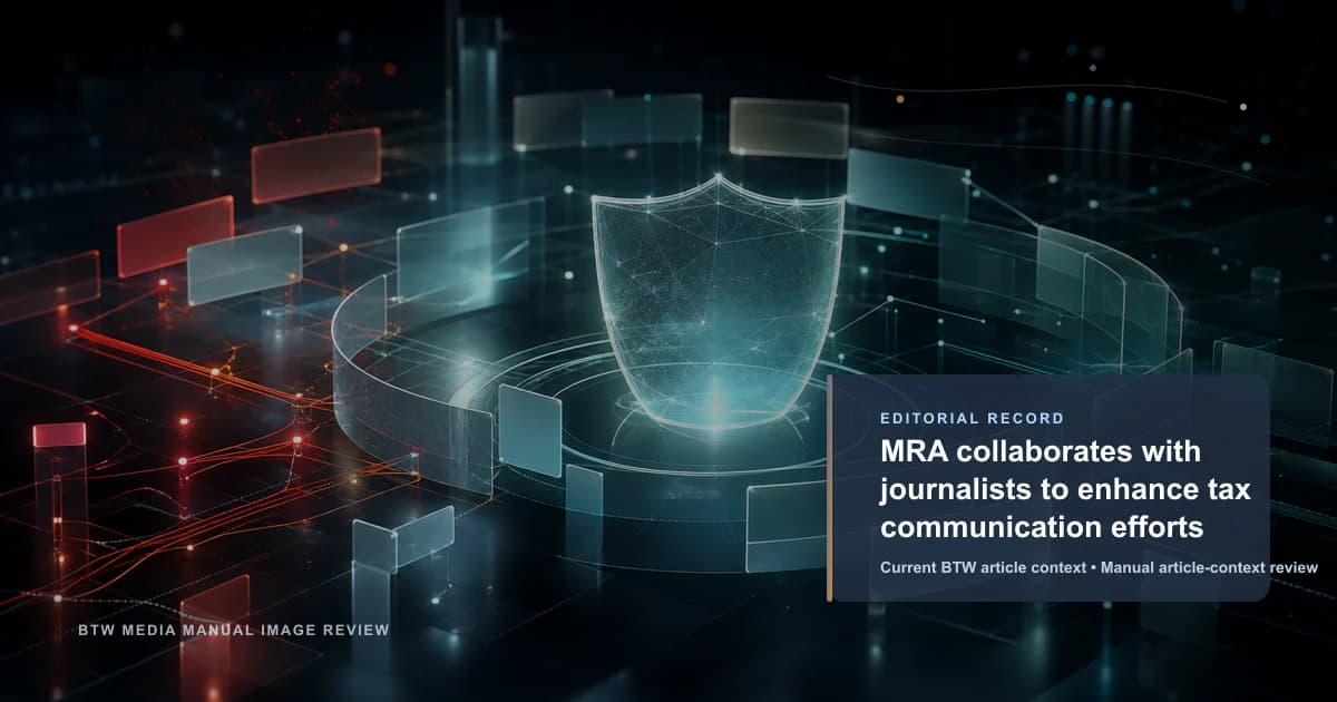 MRA collaborates with journalists to enhance tax communication efforts reviewed editorial briefing visual