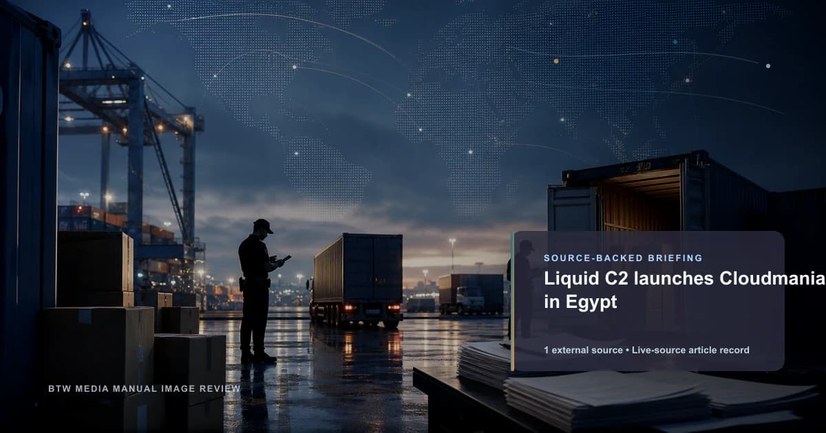 Liquid C2 launches Cloudmania in Egypt source-backed briefing visual