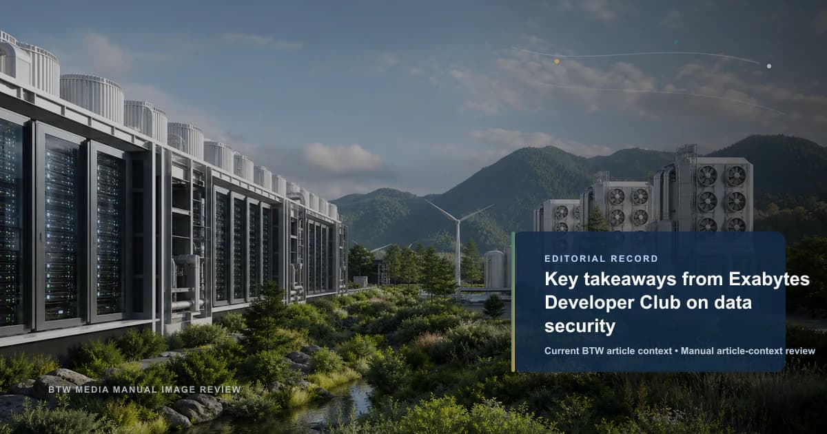 Key takeaways from Exabytes Developer Club on data security reviewed editorial briefing visual