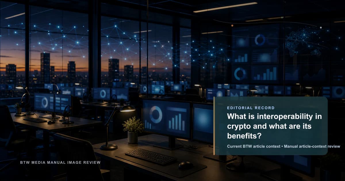What is interoperability in crypto and what are its benefits? reviewed editorial briefing visual