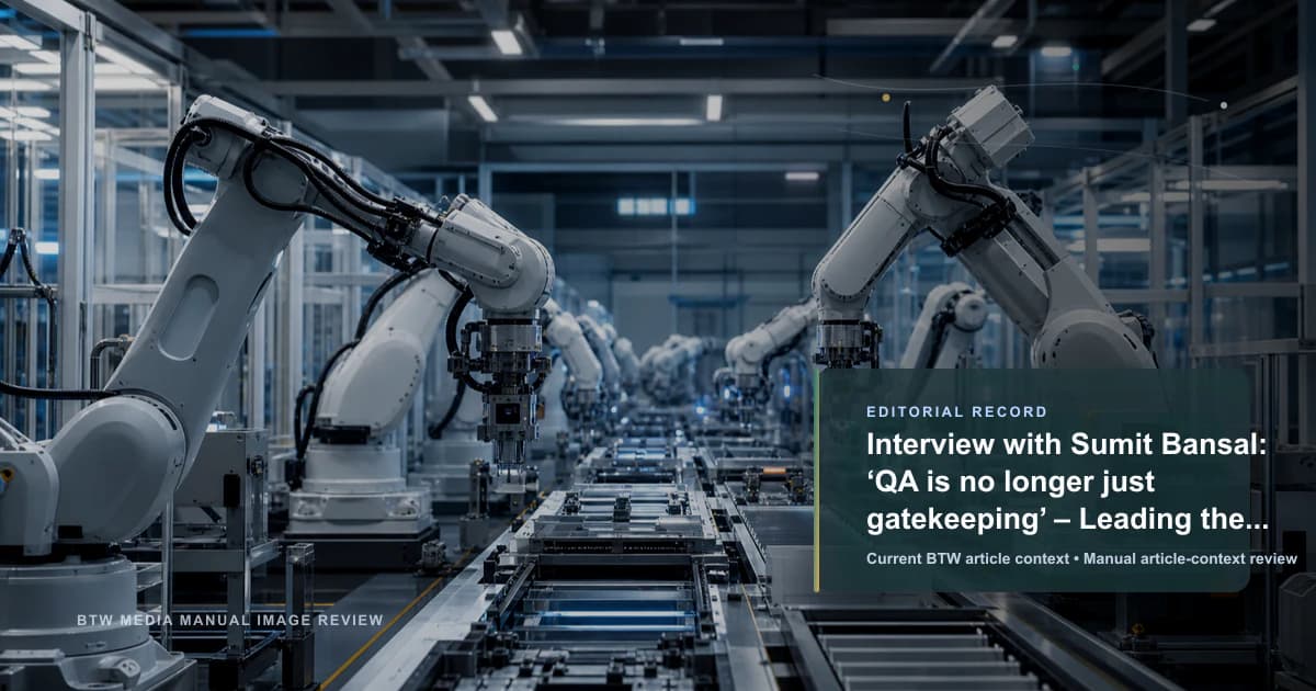 Interview with Sumit Bansal: ‘QA is no longer just gatekeeping’ – Leading the charge in AI-powered EdTech reviewed editorial briefing visual