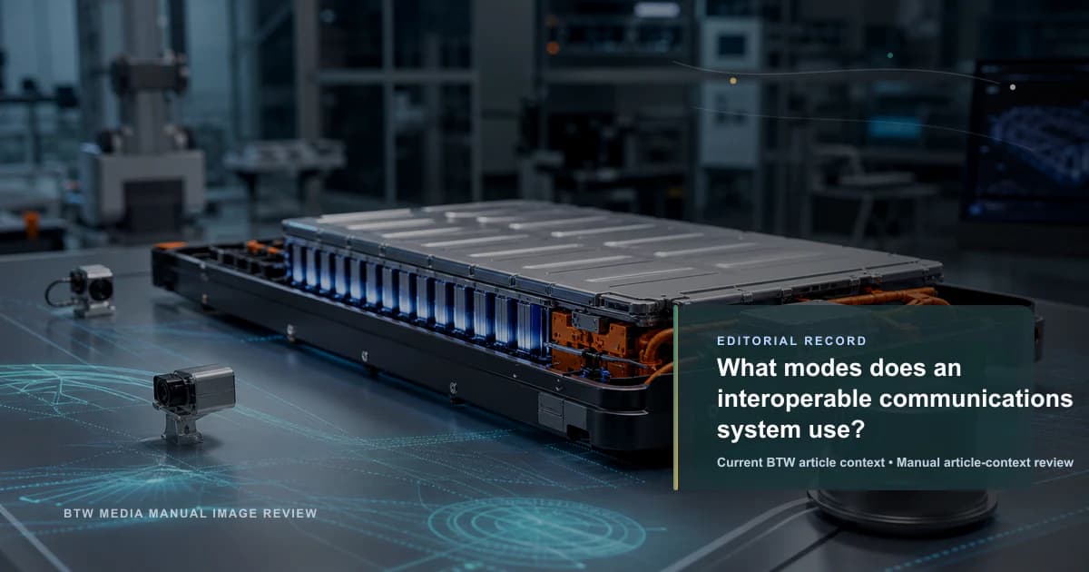 What modes does an interoperable communications system use? reviewed editorial briefing visual