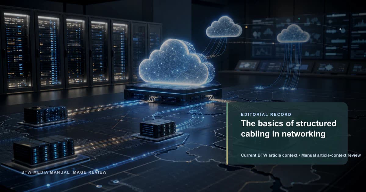 The basics of structured cabling in networking reviewed editorial briefing visual