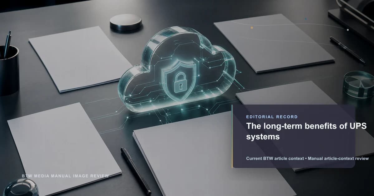 The long-term benefits of UPS systems reviewed editorial briefing visual