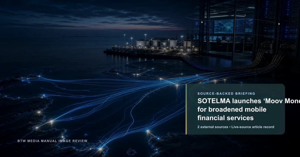 SOTELMA launches ‘Moov Money’ for broadened mobile financial services source-backed briefing visual