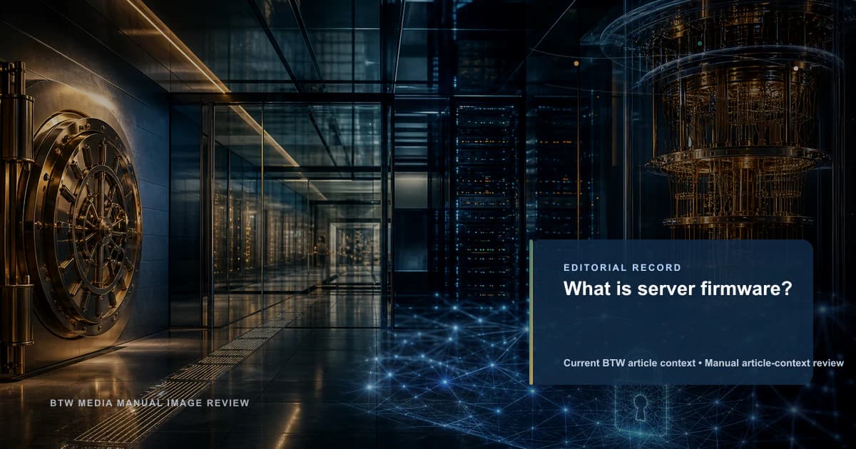 What is server firmware? reviewed editorial briefing visual
