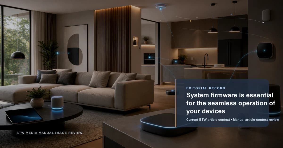 System firmware is essential for the seamless operation of your devices reviewed editorial briefing visual