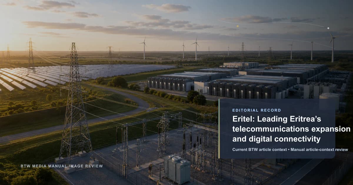Eritel: Leading Eritrea’s telecommunications expansion and digital connectivity reviewed editorial briefing visual