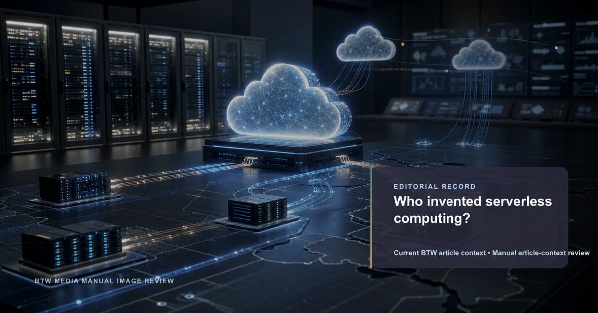 Who invented serverless computing? reviewed editorial briefing visual