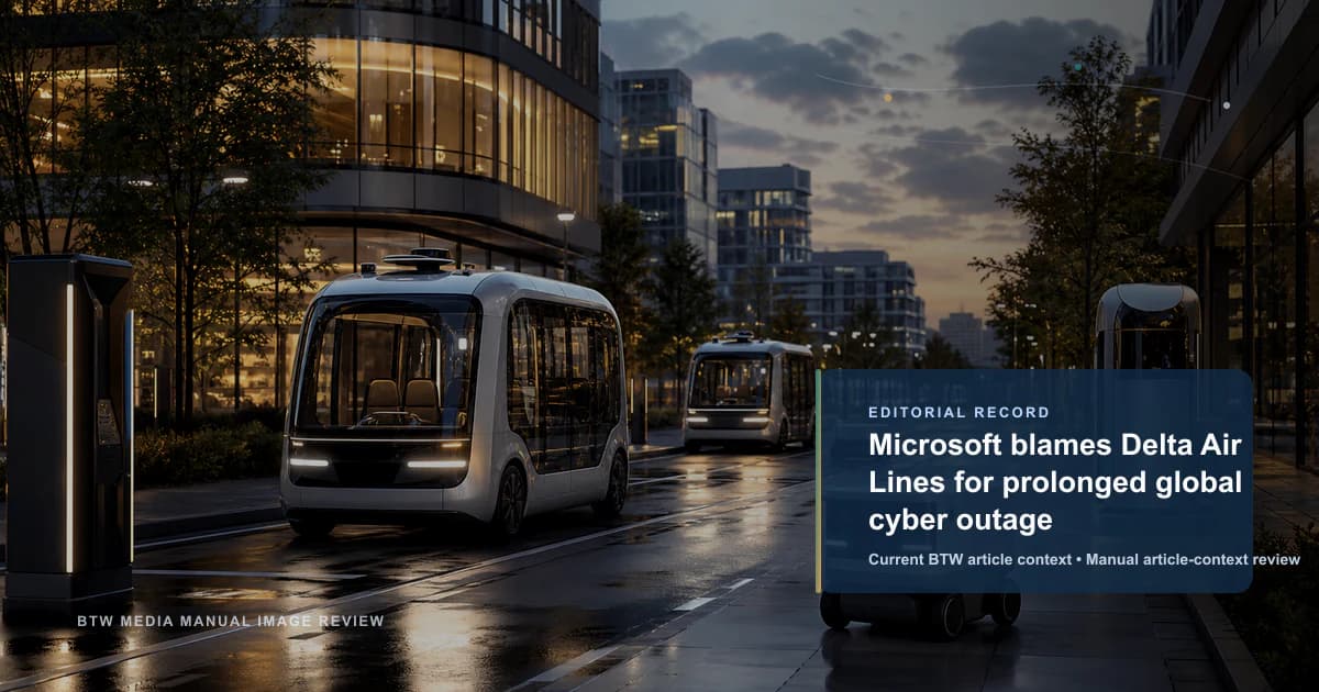 Microsoft blames Delta Air Lines for prolonged global cyber outage reviewed editorial briefing visual