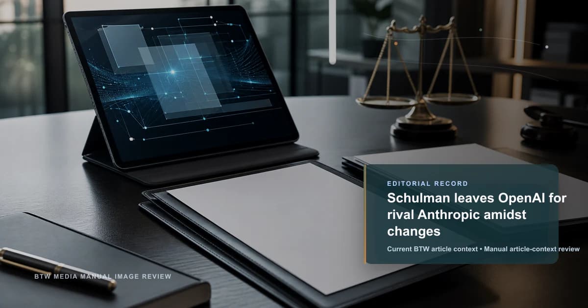 Schulman leaves OpenAI for rival Anthropic amidst changes reviewed editorial briefing visual
