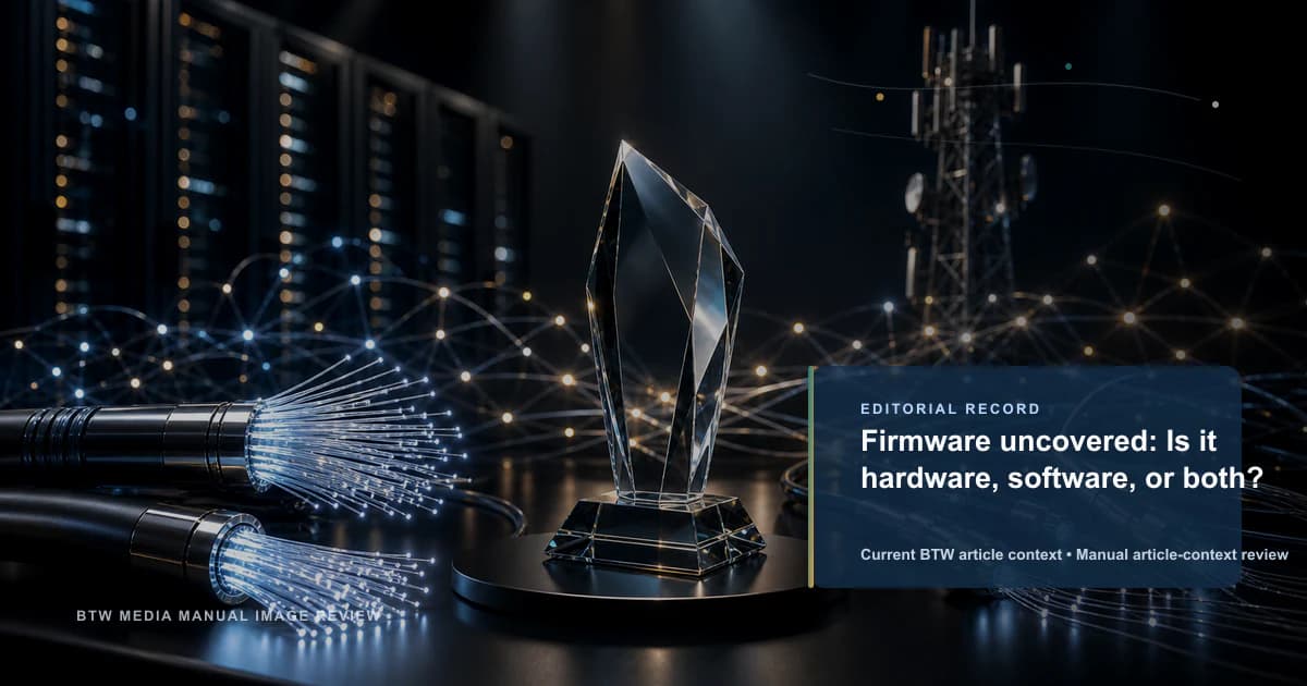 Firmware uncovered: Is it hardware, software, or both? reviewed editorial briefing visual
