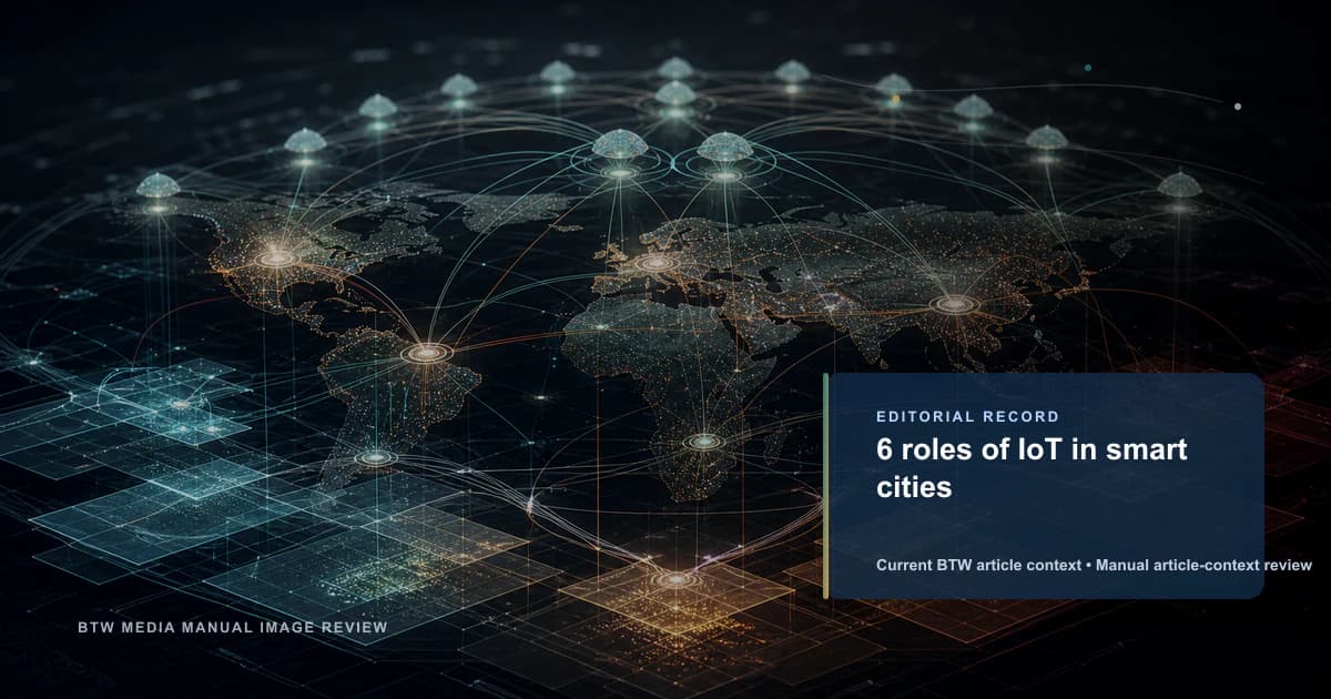 6 roles of IoT in smart cities reviewed editorial briefing visual