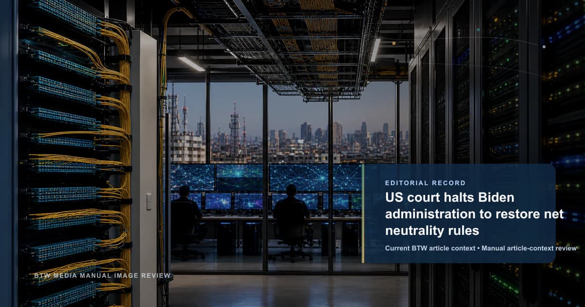 US court halts Biden administration to restore net neutrality rules reviewed editorial briefing visual