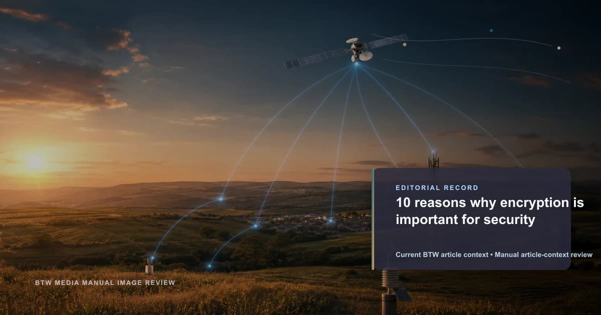 10 reasons why encryption is important for security reviewed editorial briefing visual