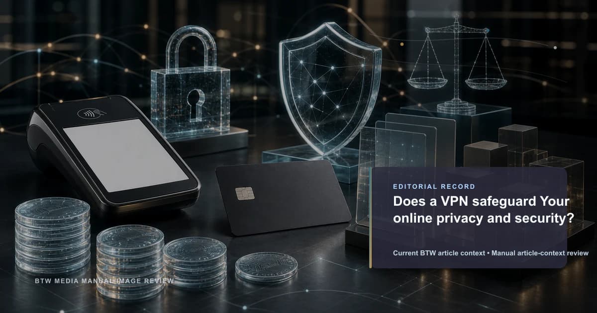 Does a VPN safeguard Your online privacy and security? reviewed editorial briefing visual