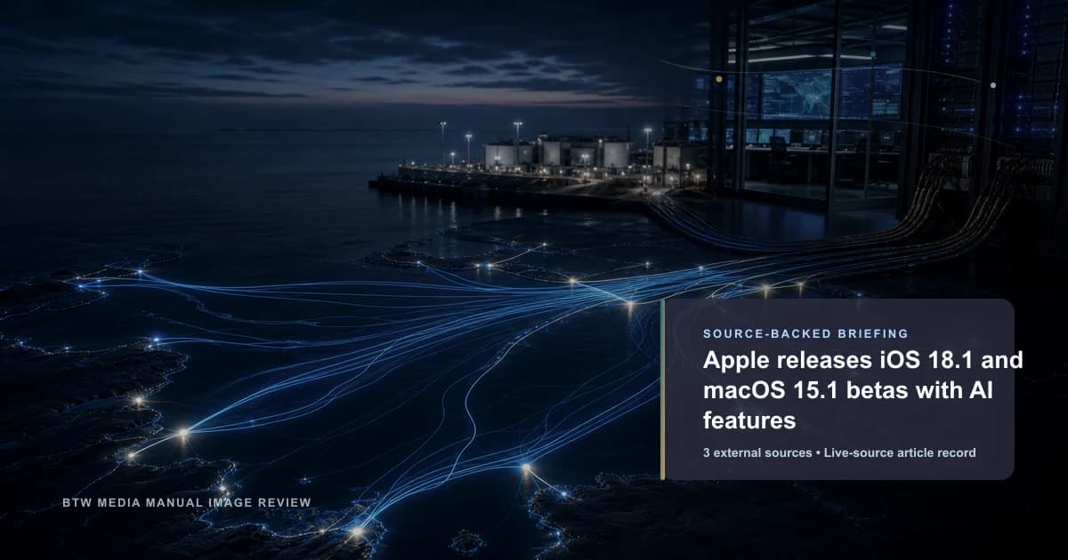 Apple releases iOS 18.1 and macOS 15.1 betas with AI features source-backed briefing visual