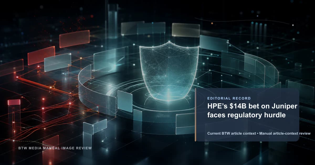 HPE の 140 億ドル規模の Juniper 買収、規制の壁に直面