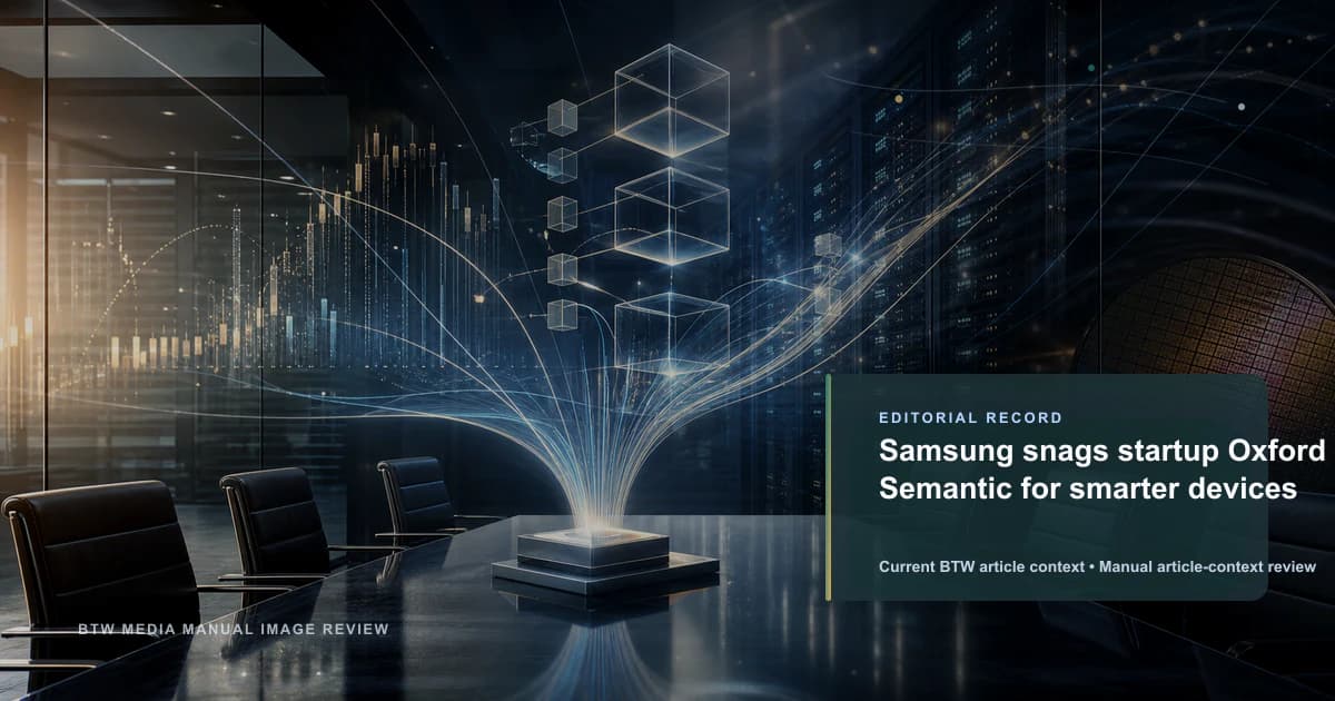 Samsung、スマートデバイス強化のため Oxford Semantic を買収