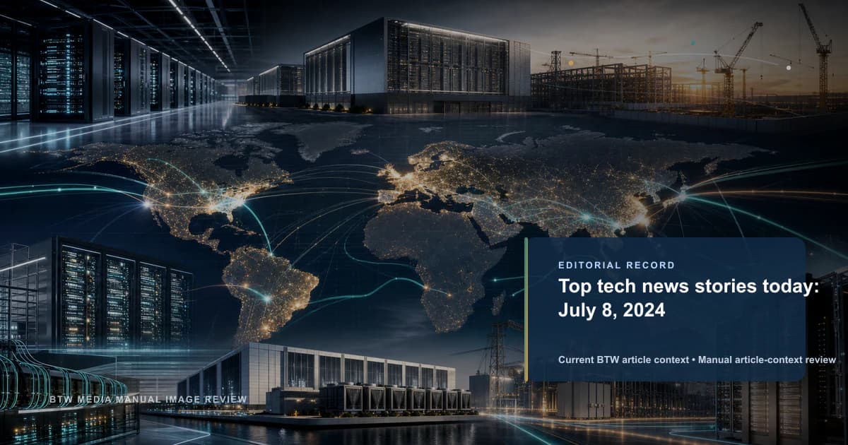 Top tech news stories today: July 8, 2024