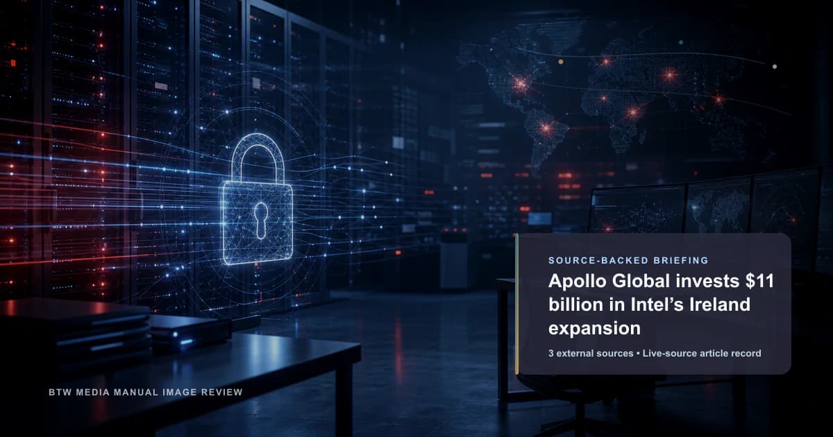 Apollo Global invests $11 billion in Intel’s Ireland expansion source-backed briefing visual