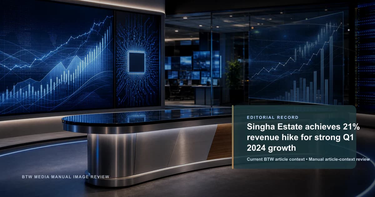 Singha Estate logra un aumento del 21% en los ingresos en el primer trimestre de 2024