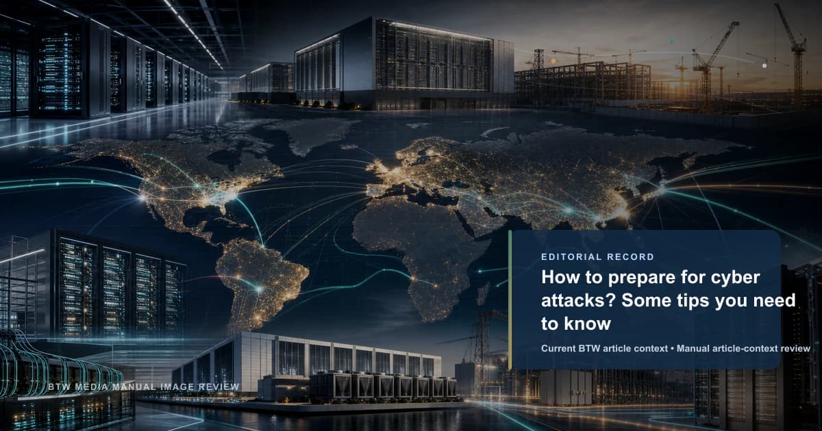 How to prepare for cyber attacks? Some tips you need to know