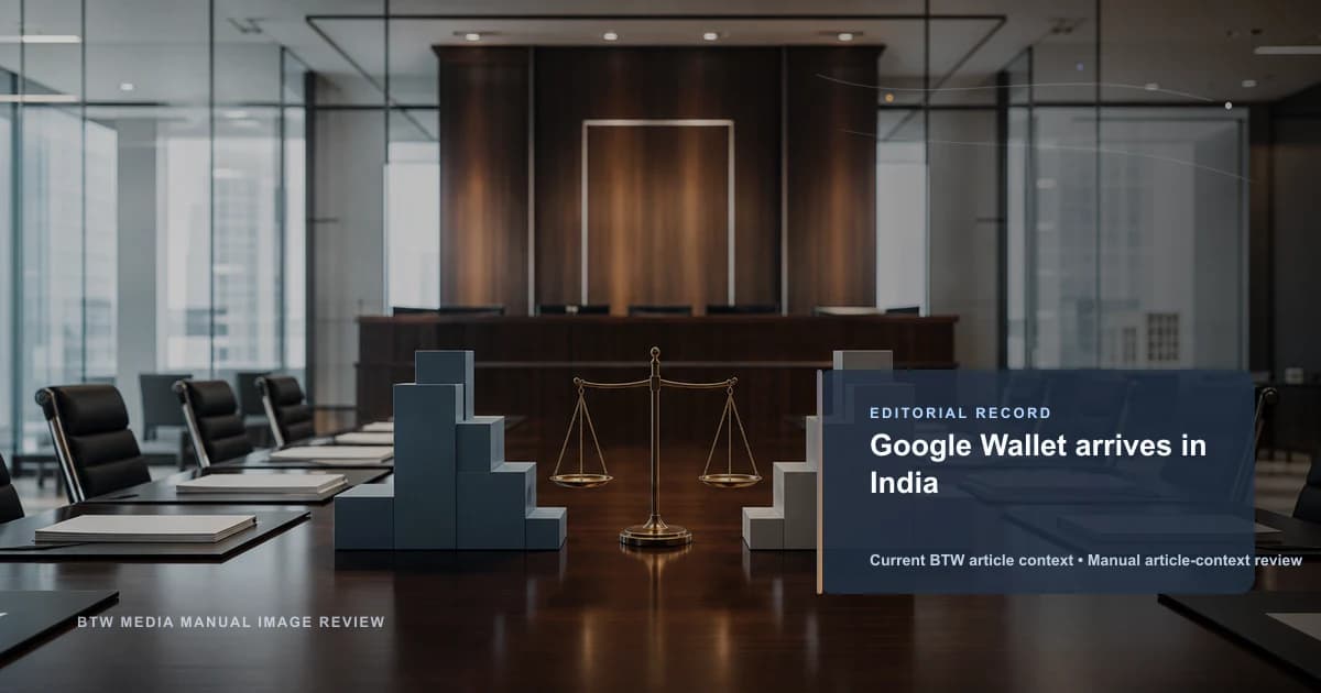 Google Wallet arrives in India reviewed editorial briefing visual