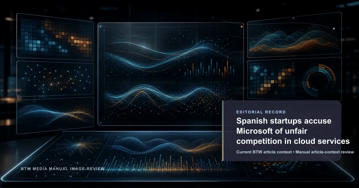 Spanish startups accuse Microsoft of unfair competition in cloud services reviewed editorial briefing visual