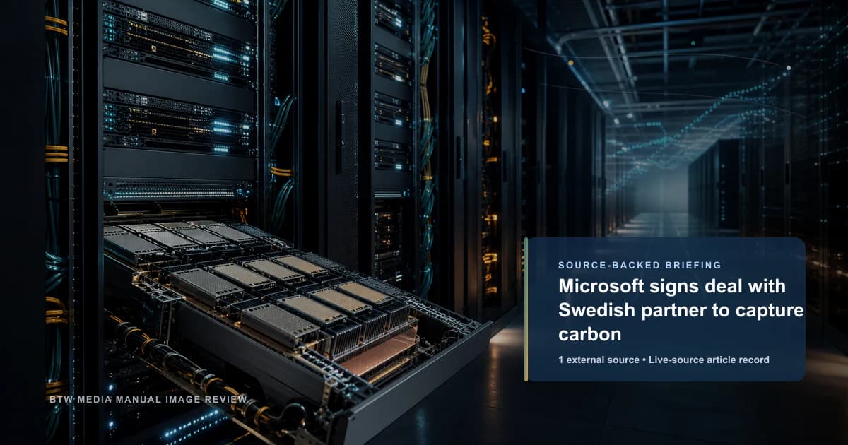 Microsoft signs deal with Swedish partner to capture carbon source-backed briefing visual