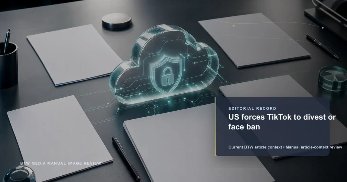 US forces TikTok to divest or face ban reviewed editorial briefing visual