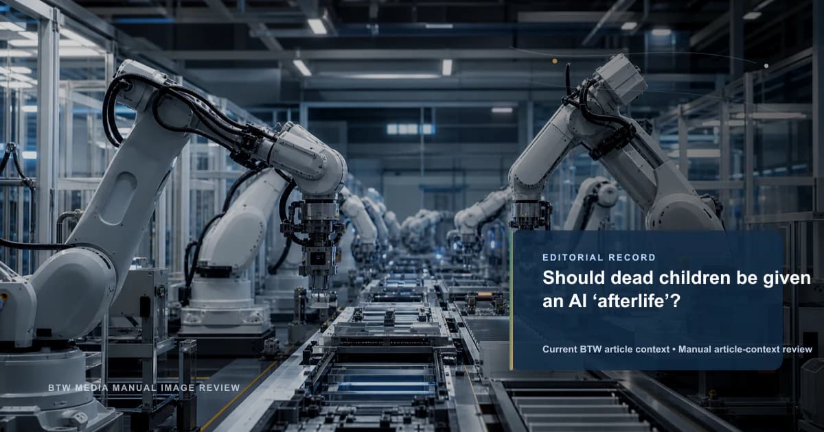 Should dead children be given an AI ‘afterlife’? reviewed editorial briefing visual