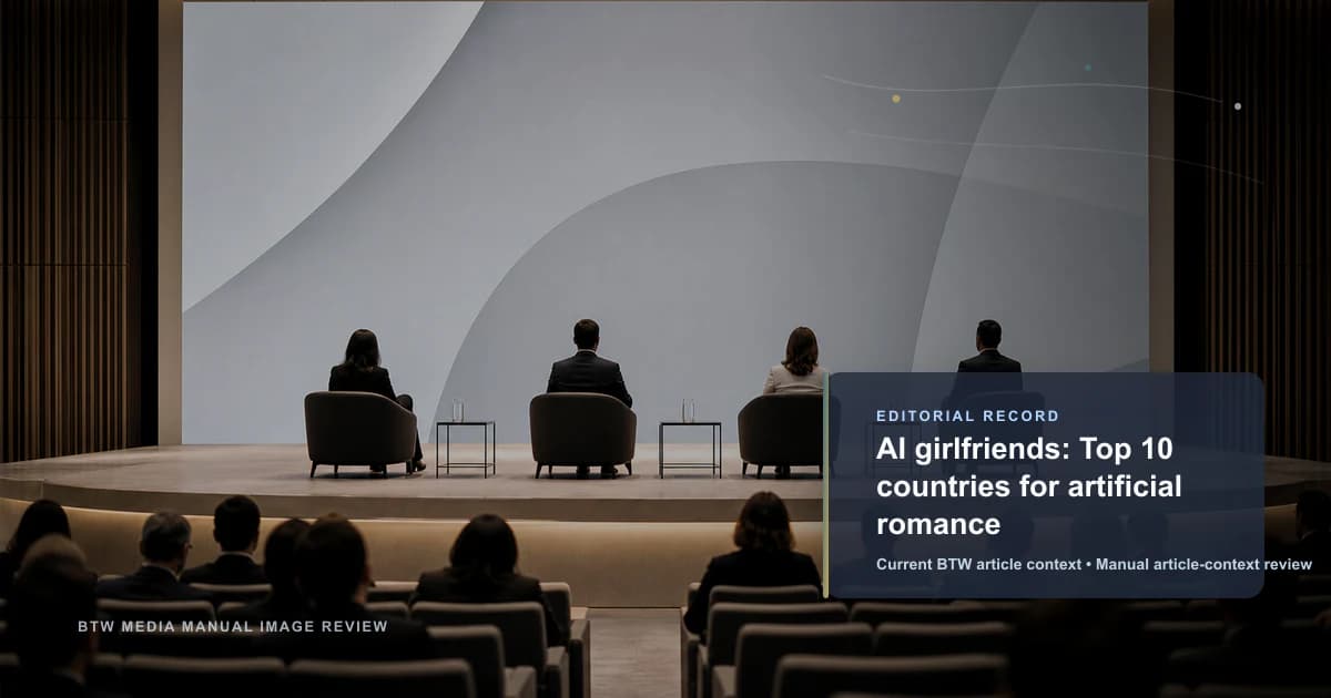 AI girlfriends: Top 10 countries for artificial romance reviewed editorial briefing visual