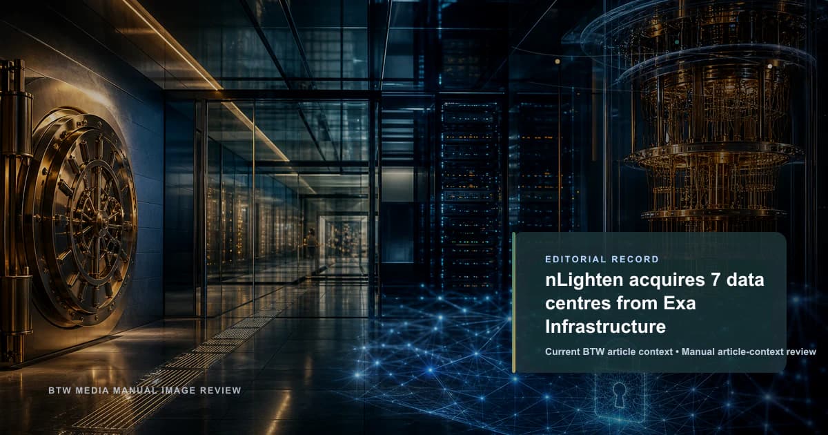nLighten acquires 7 data centres from Exa Infrastructure reviewed editorial briefing visual