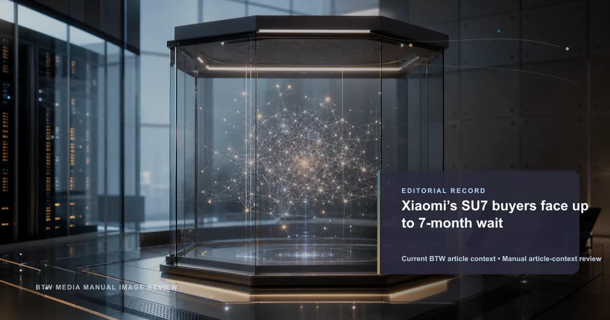 Xiaomi’s SU7 buyers face up to 7-month wait reviewed editorial briefing visual