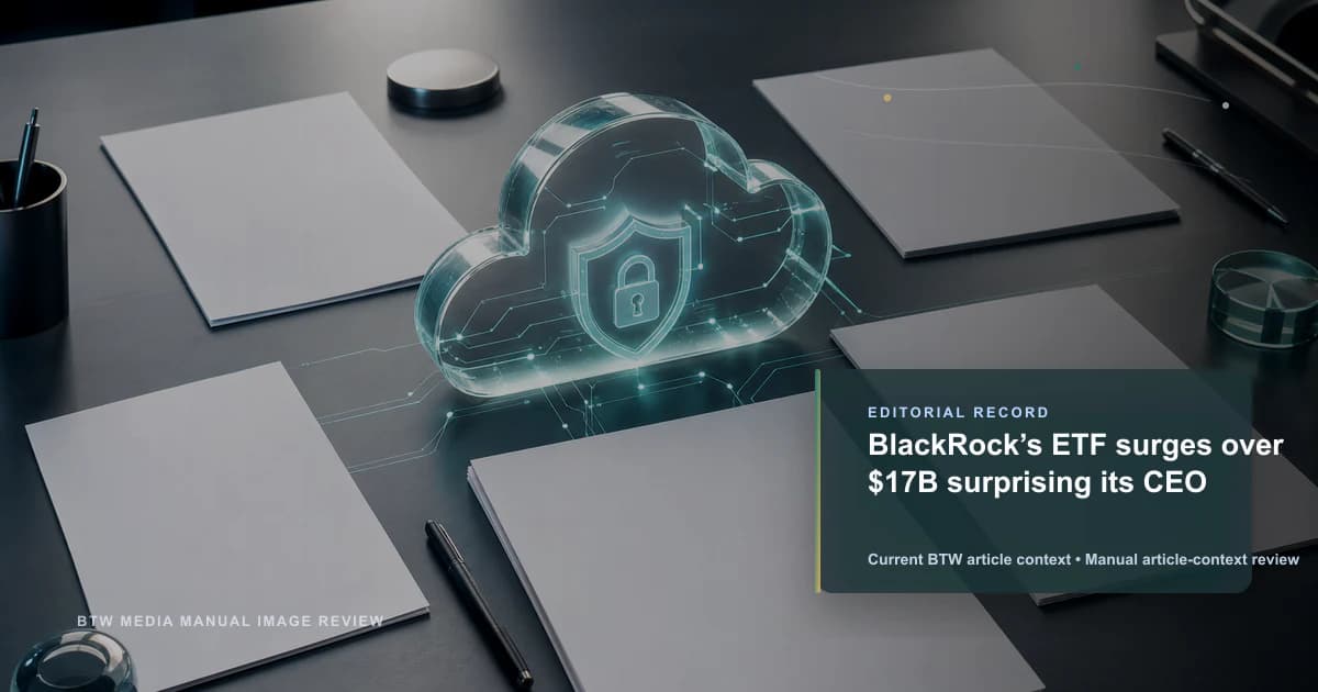 ETF de BlackRock supera los $17 mil millones sorprendiendo a su CEO