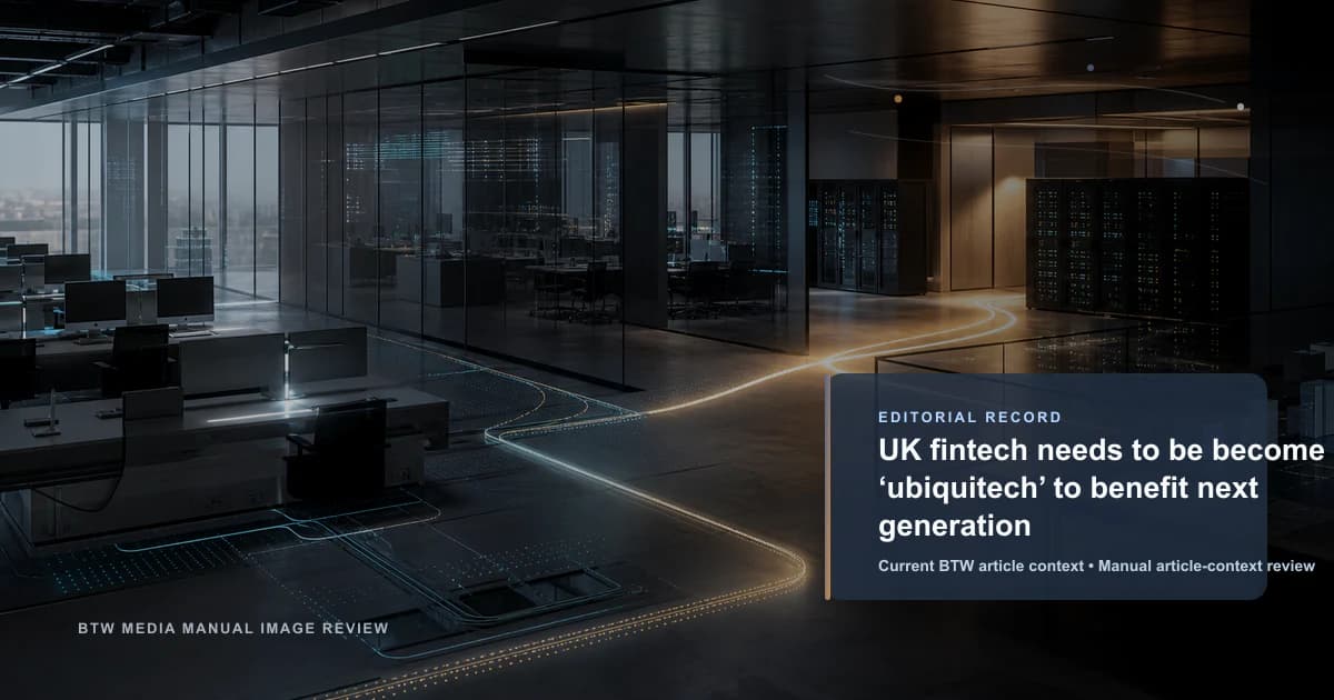 La fintech del Reino Unido debe convertirse en ‘ubiquitech’ para beneficiar a la próxima generación