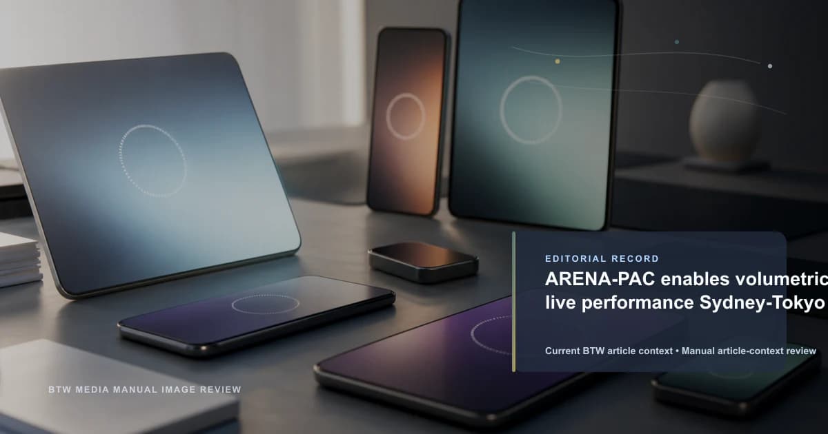 ARENA-PAC 实现悉尼-东京容积视频实时互动演出