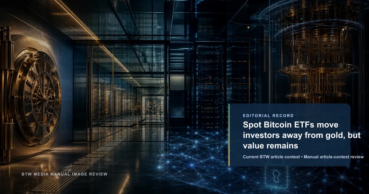 Les ETF Bitcoin spot détournent les investisseurs de l’or, mais la valeur reste