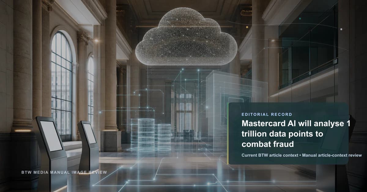 Mastercard AI will analyse 1 trillion data points to combat fraud reviewed editorial briefing visual