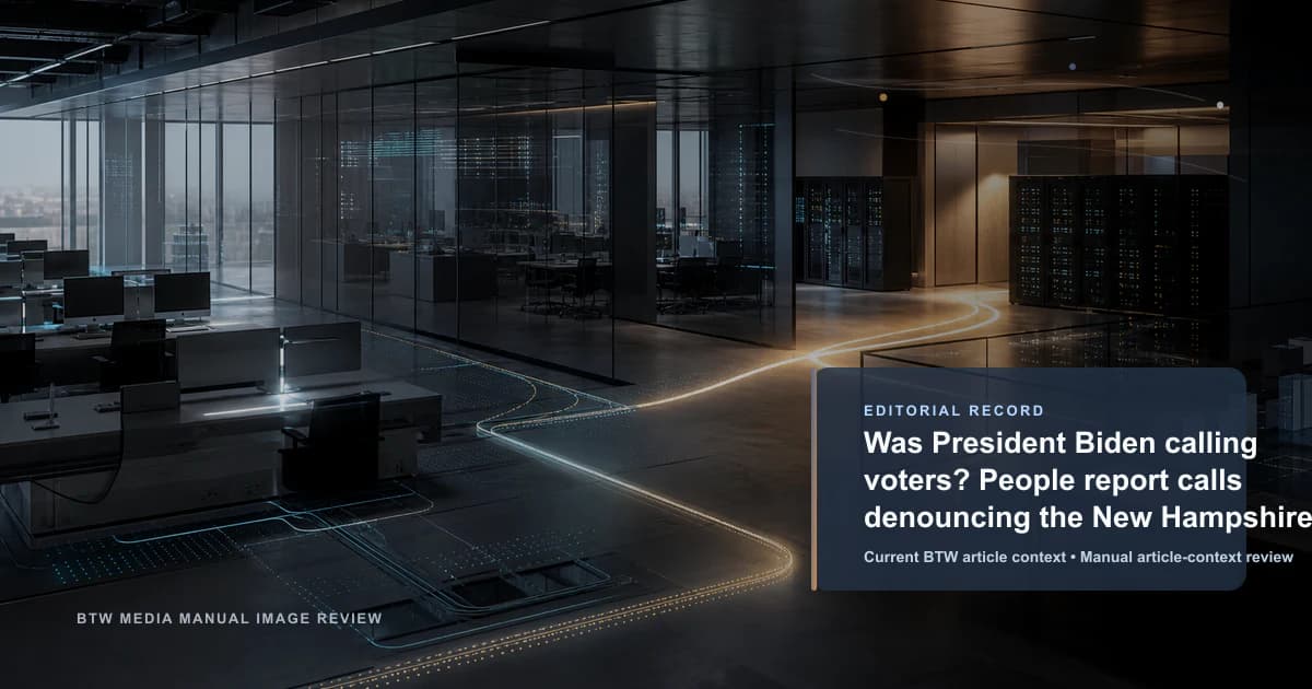 Was President Biden calling voters? People report calls denouncing the New Hampshire Primary reviewed editorial briefing visual