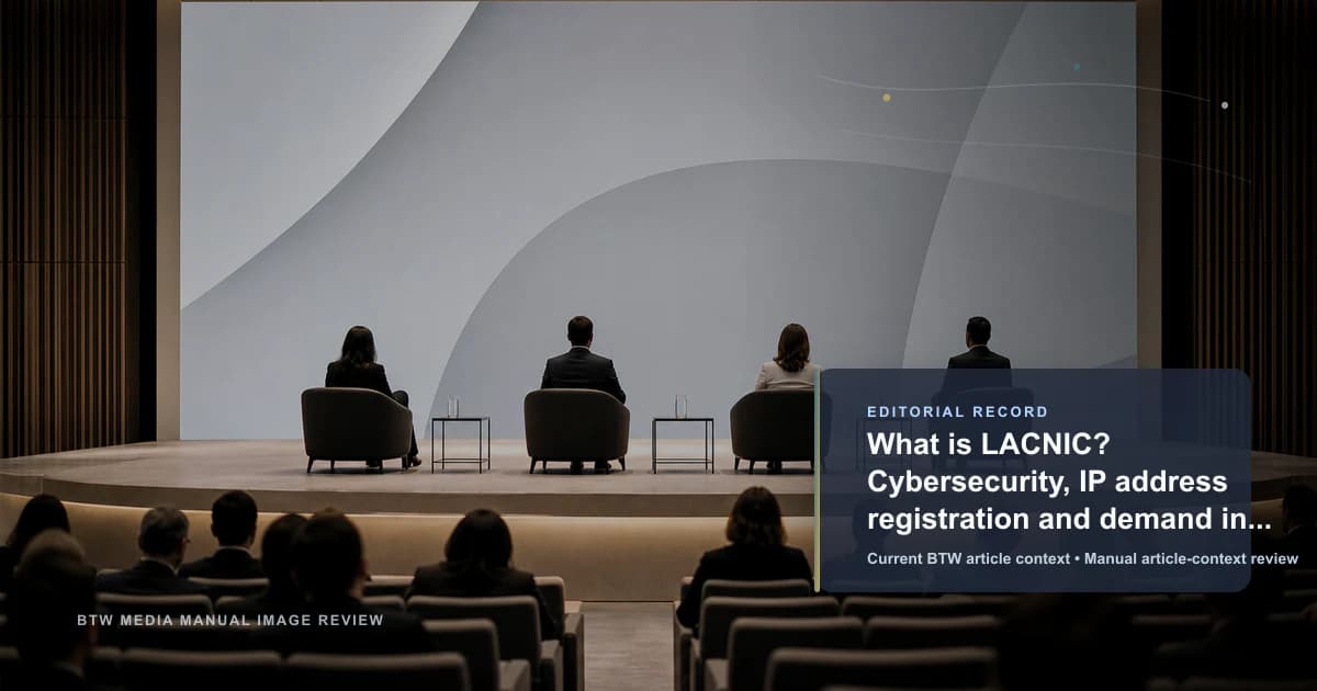 What is LACNIC? Cybersecurity, IP address registration and demand in Latin America and the Caribbean reviewed editorial briefing visual