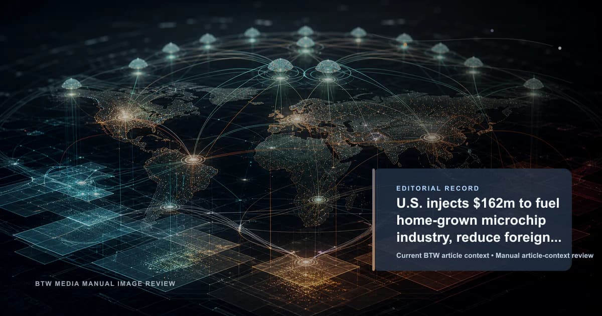 U.S. injects $162m to fuel home-grown microchip industry, reduce foreign depedence reviewed editorial briefing visual