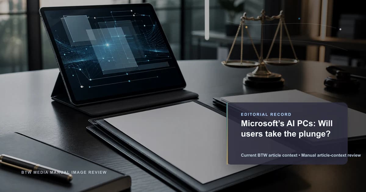 Microsoft’s AI PCs: Will users take the plunge? reviewed editorial briefing visual