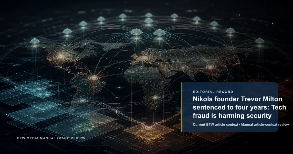 Nikola founder Trevor Milton sentenced to four years: Tech fraud is harming security reviewed editorial briefing visual