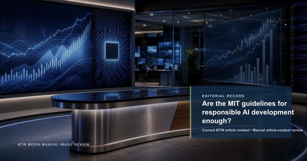 Are the MIT guidelines for responsible AI development enough? reviewed editorial briefing visual