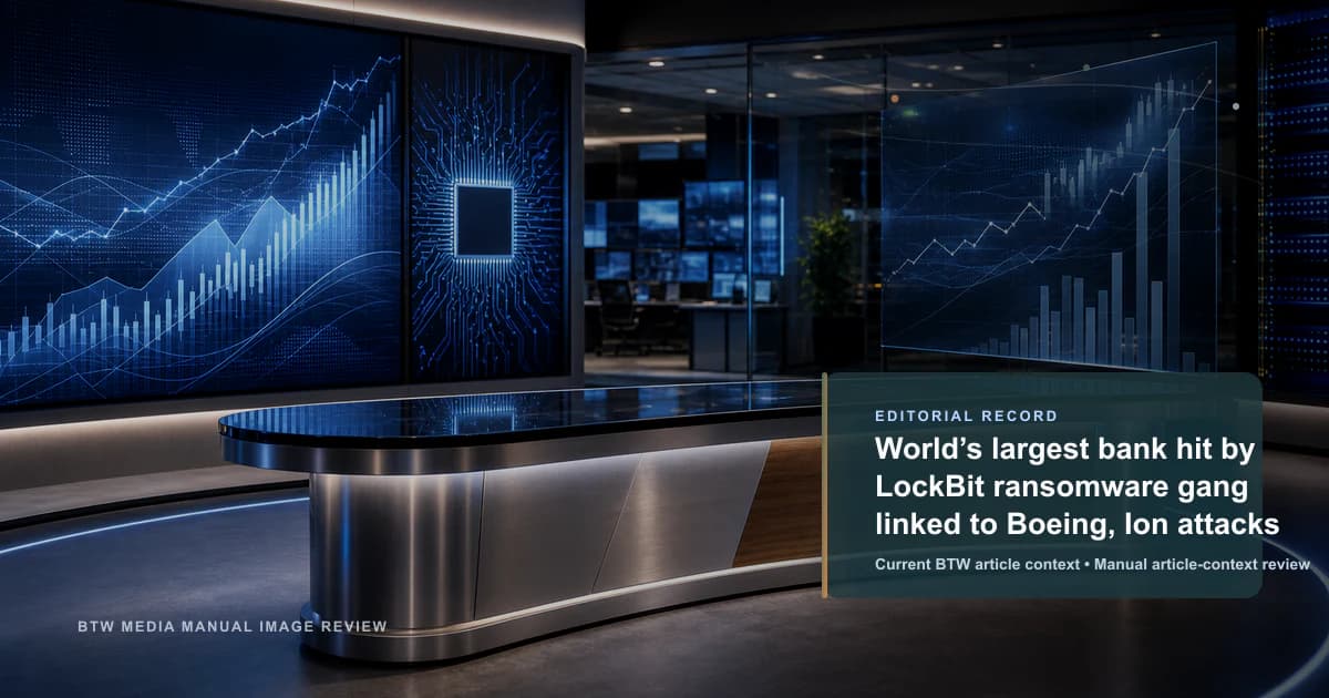 World’s largest bank hit by LockBit ransomware gang linked to Boeing, Ion attacks reviewed editorial briefing visual